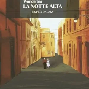 La notte alta. Wunderbar Nuova Collezione