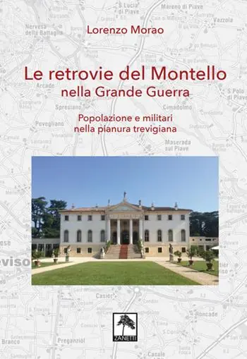 Offerta Le retrovie del Montello nella Grande Guerra. Popolazione e militari nella pianura trevigiana