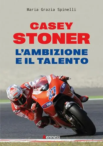 Prezzo Conveniente Casey Stoner. L‘ambizione e il talento