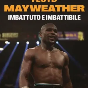 Floyd Mayweather. Imbattuto e imbattibile Promo Stagionale