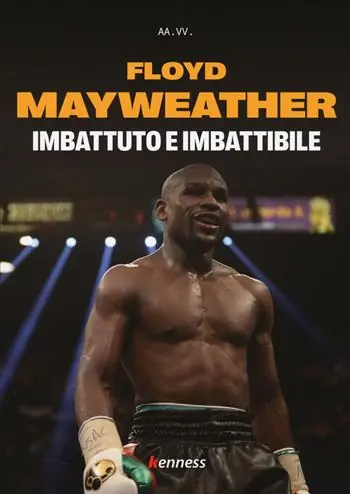 Floyd Mayweather. Imbattuto e imbattibile Promo Stagionale