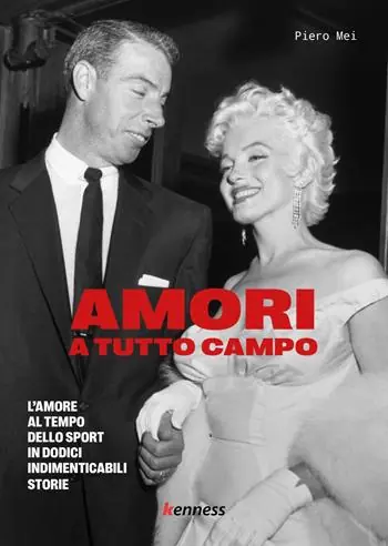 Reso Gratuito Amori a tutto campo. L‘amore al tempo dello sport in dodici indimenticabili storie