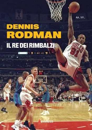 Dennis Rodman. Il re dei rimbalzi Vendita Finale