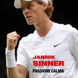 Acquista Ora Jannik Sinner. Passione calma