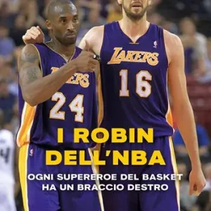Ultima Occasione I Robin dell‘NBA. Ogni supereroe del basket ha un braccio destro
