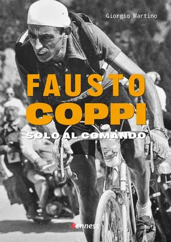 Di Tendenza Fausto Coppi. Solo al comando. Ediz. illustrata