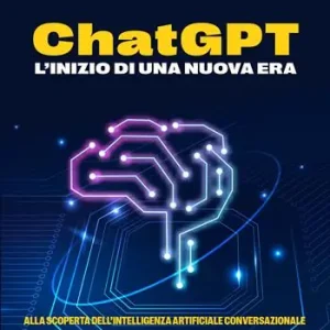 Acquista Ora ChatGPT. L‘inizio di una nuova era
