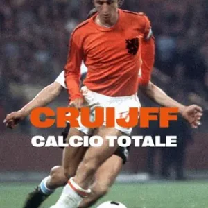 Cruijff. Calcio totale Must-Have