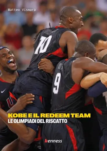 Kobe e il redeem team. Le olimpiadi del riscatto Più Venduto