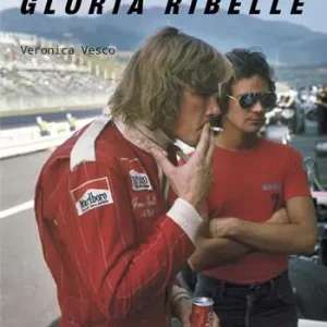 James Hunt. Gloria ribelle. Nuova ediz. Offerta Lampo
