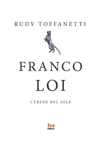 Non Perdere Franco Loi. L‘erede del sole