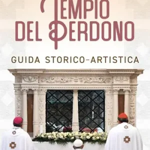 Popolare Santa Maria di Collemaggio. Tempio del Perdono. Guida storico-artistica