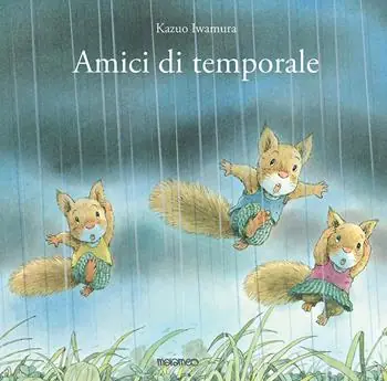 Ultime Pezzi Amici di temporale. Ediz. illustrata