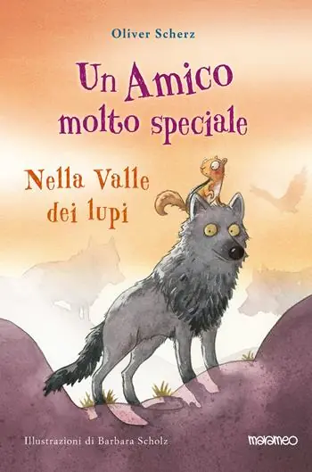 Offerta Lampo Nella valle dei lupi. Un amico molto speciale