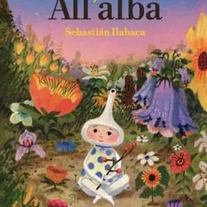 All‘alba. Ediz. a colori Vendita Finale