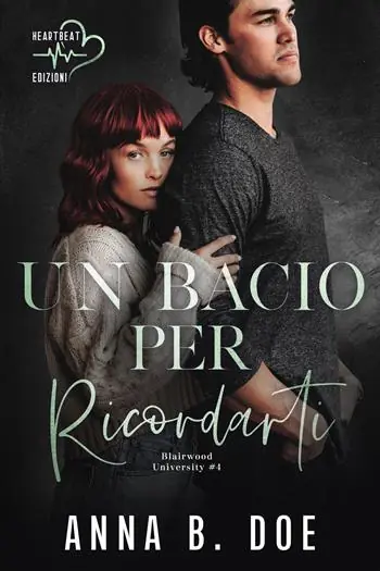 Un bacio per ricordarti. Blairwood University. Vol. 4 Sconto