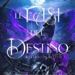 Le fasi del destino. Werewolves destiny. Vol. 1 Novità