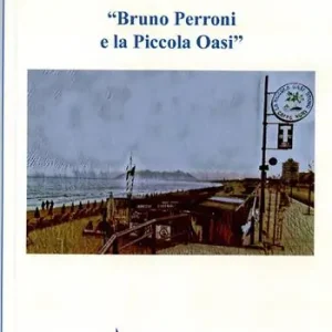 Offerta Speciale Bruno Perroni e la piccola oasi