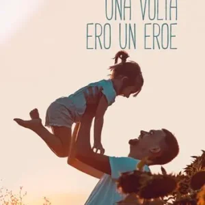 Una volta ero un eroe Acquista Ora