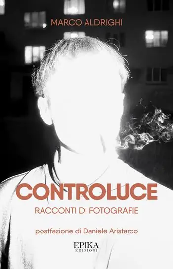 Controluce. Racconti di fotografie Nuovo Arrivo