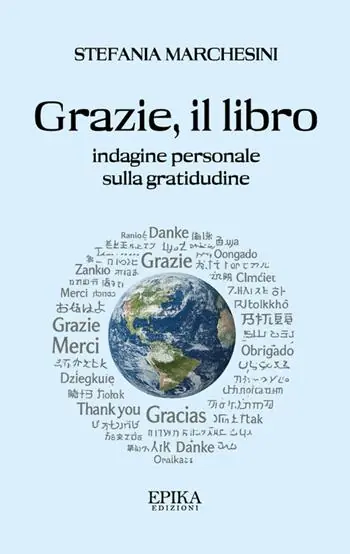 Ultime Pezzi Grazie, il libro. Indagine personale sulla gratitudine