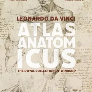 Saldi Leonardo da Vinci. Atlas anatomicus. The Royal Collection Windsor. Ediz. italiana e inglese