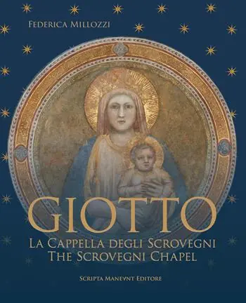 Promo Stagionale Giotto. La Cappella degli Scovegni-Giotto. The Scrovegni Chapel. Ediz. bilingue