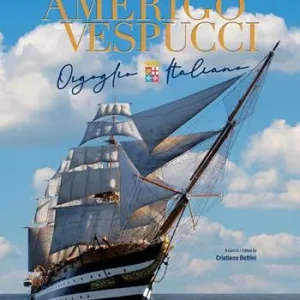 Nave scuola Amerigo Vespucci. Orgoglio italiano. Ediz. italiana e inglese Spedizione Espresso