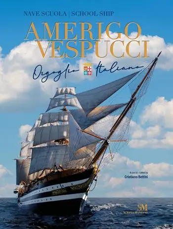 Nave scuola Amerigo Vespucci. Orgoglio italiano. Ediz. italiana e inglese Spedizione Espresso