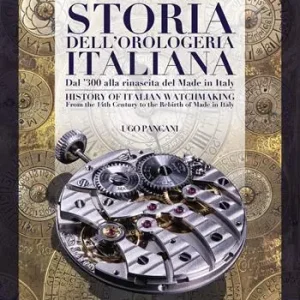 Storia dell‘orologeria italiana. Dal ‘300 alla nascita del made in Italy. Ediz. italiana e inglese Professionale