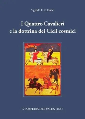 I Quattro Cavalieri e la dottrina dei Cicli cosmici Must-Have