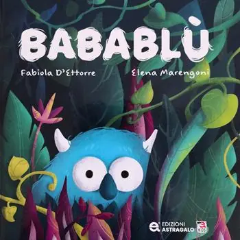 Spedito Oggi Babablù. Ediz. a colori