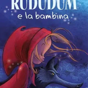Promo Stagionale Rududum e la bambina. Ediz. illustrata
