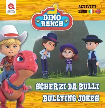 Offerta Limitata Scherzi da bulli-Bully jokes. Dino Ranch. Ediz. illustrata