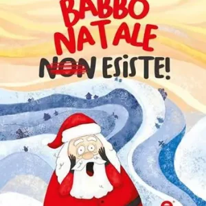 Babbo Natale non esiste! Ultima Occasione