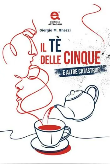 Il tè delle cinque e altre catastrofi Solo Oggi