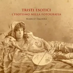 Tristi esotici. L‘esotismo nella fotografia. Ediz. a colori Più Venduto