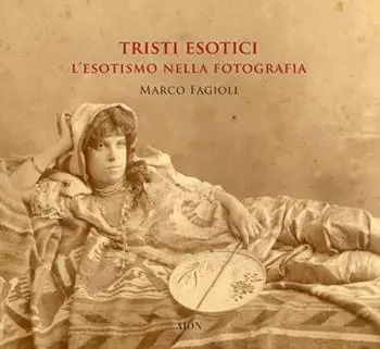 Tristi esotici. L‘esotismo nella fotografia. Ediz. a colori Più Venduto
