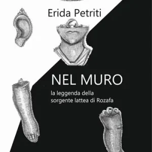 Nuova Collezione Nel muro. La leggenda della sorgente lattea di Rozafa