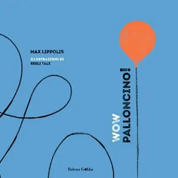 WOW Palloncino! Ediz. illustrata Professionale