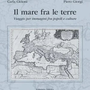 Il mare fra le terre. Viaggio per immagini fra popoli e culture. Ediz. illustrata Quantità Limitata
