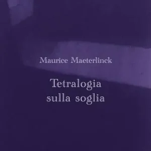 Tetralogia sulla soglia. Testo francese a fronte Vendita Finale