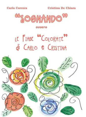 Offerta «Sognando». Ovvero le fiabe colorate di Carlo e Cristina