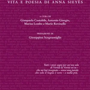Prezzo Ridotto Verità e Sogno. Vita e poesia di Anna Sieyès