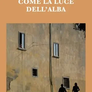 Come la luce dell‘alba Super Prezzo