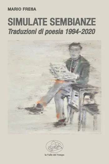 Simulate sembianze. Traduzioni di poesia 1994-2020 Più Venduto