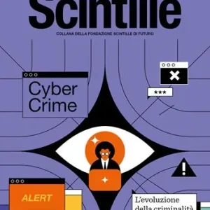 Scintille. Cybercrime. L‘evoluzione della criminalità Promo Stagionale