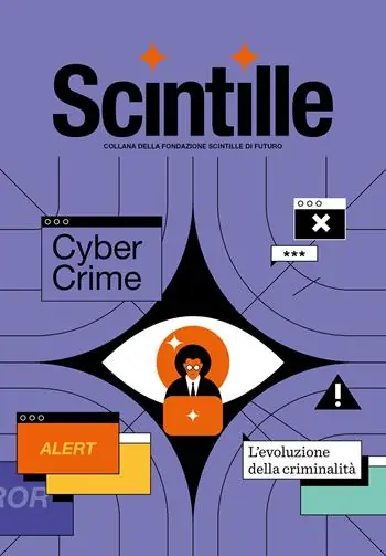 Scintille. Cybercrime. L‘evoluzione della criminalità Promo Stagionale