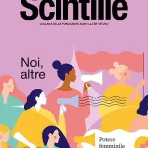 Reso Gratuito Scintille. Noi, altre. Potere femminile e violenza di genere