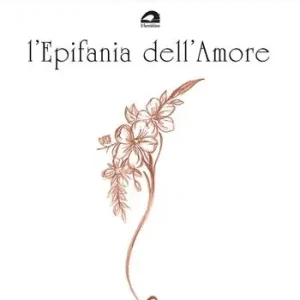 L‘ epifania dell‘amore Offerta Limitata